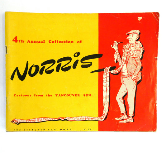 NORRIS, 4th Annual Collection of 102 Cartoons from The Vancouver Sun (1955 1st Ed.)