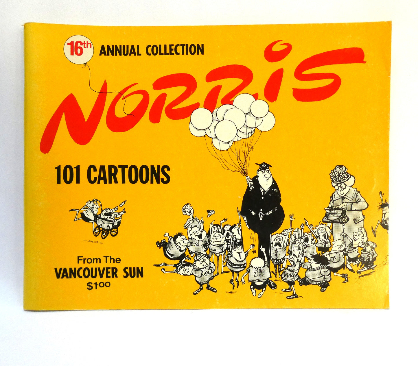 NORRIS, 16th Annual Collection of 101 Cartoons from The Vancouver Sun (1967 1st Ed.)