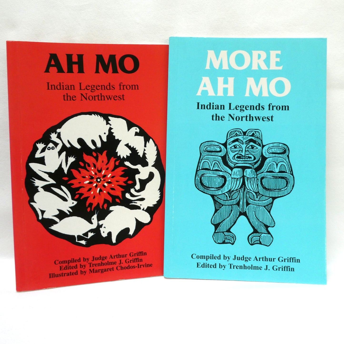 INDIAN LEGENDS FROM THE NORTHWEST, by Judge Arthur Griffin, Two-Book Special Package, Includes Ah Mo, and More Ah Mo