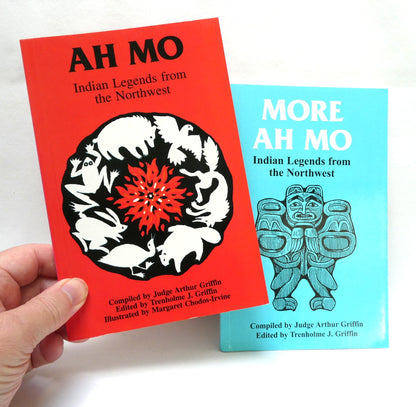 INDIAN LEGENDS FROM THE NORTHWEST, by Judge Arthur Griffin, Two-Book Special Package, Includes Ah Mo, and More Ah Mo