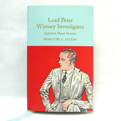 LORD PETER WIMSEY INVESTIGATES, Selected Short Stories by Dorothy L. Sayers, 2018
