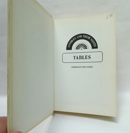 TABLES, ANTIQUES AND THEIR VALUES, Collectors Pocket Guide by Tony Curtis (1979 1st Ed.)