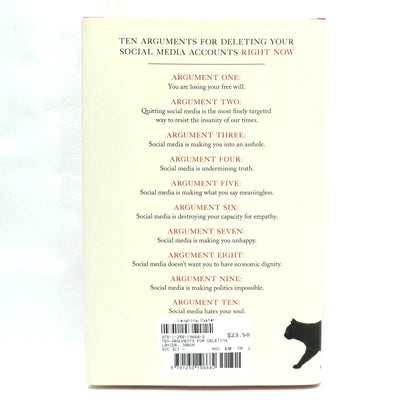 TEN ARGUMENTS FOR DELETING YOUR SOCIAL MEDIA ACCOUNTS RIGHT NOW! By Jaron Lanier (2018 1st Ed.)