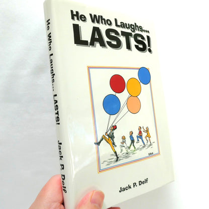 HE WHO LAUGHS…LASTS! Humour by Jack P. Delf (1999 1st Ed.)