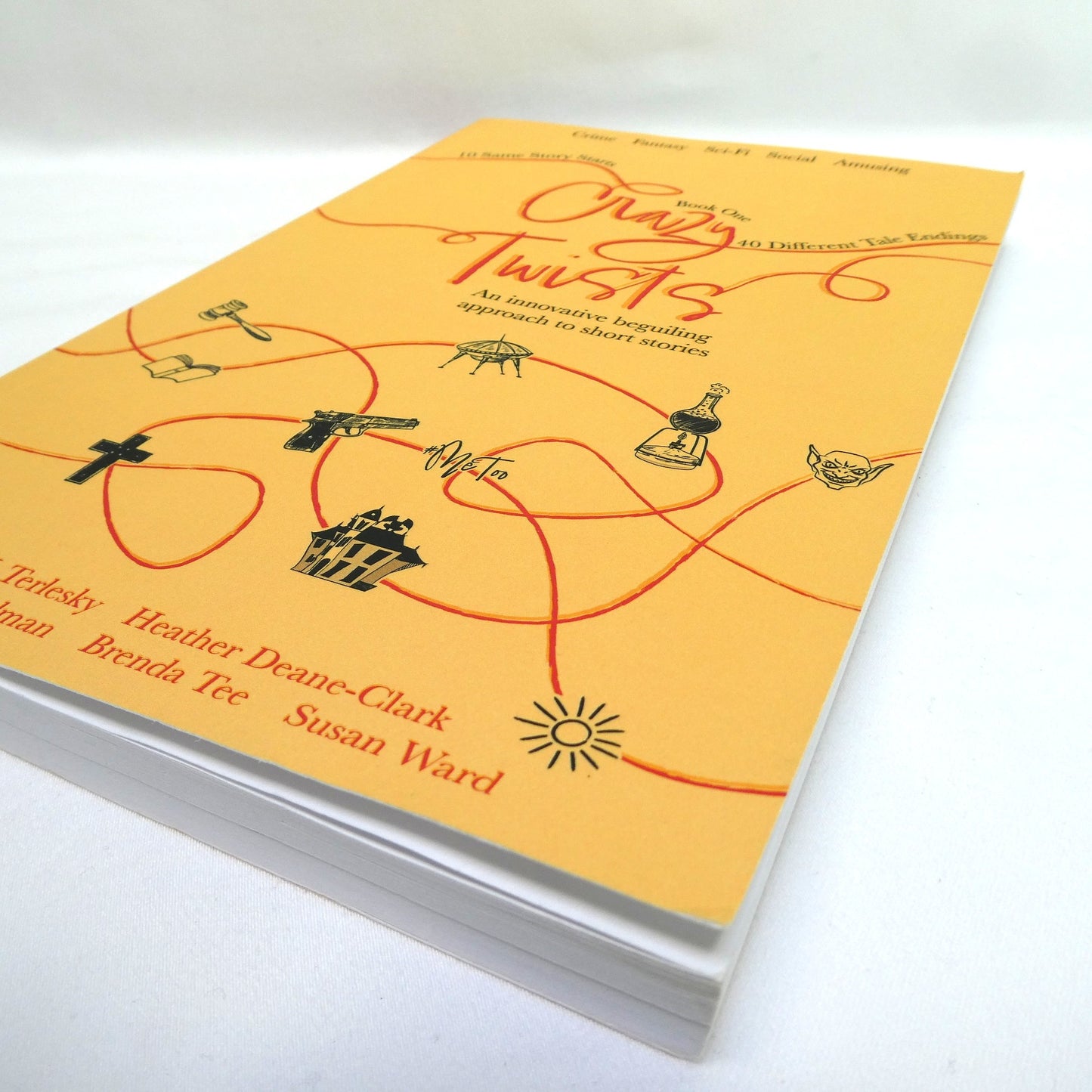 CRAZY TWISTS BOOK ONE: 10 Same Story Starts with 40 Different Tale Endings, by A.J. Terlesky, Heather Deane-Clark, Nina Goodman, Brenda Tee, Susan Ward (1st Ed. SIGNED)
