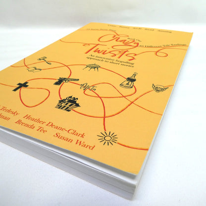 CRAZY TWISTS BOOK ONE: 10 Same Story Starts with 40 Different Tale Endings, by A.J. Terlesky, Heather Deane-Clark, Nina Goodman, Brenda Tee, Susan Ward (1st Ed. SIGNED)