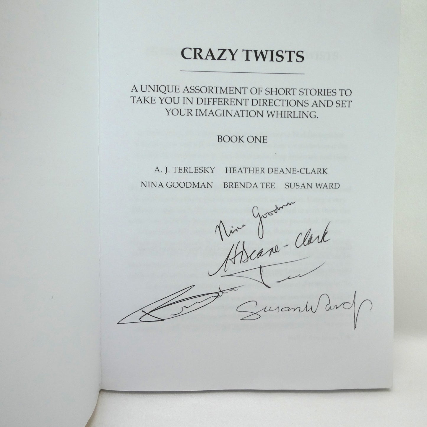 CRAZY TWISTS BOOK ONE: 10 Same Story Starts with 40 Different Tale Endings, by A.J. Terlesky, Heather Deane-Clark, Nina Goodman, Brenda Tee, Susan Ward (1st Ed. SIGNED)