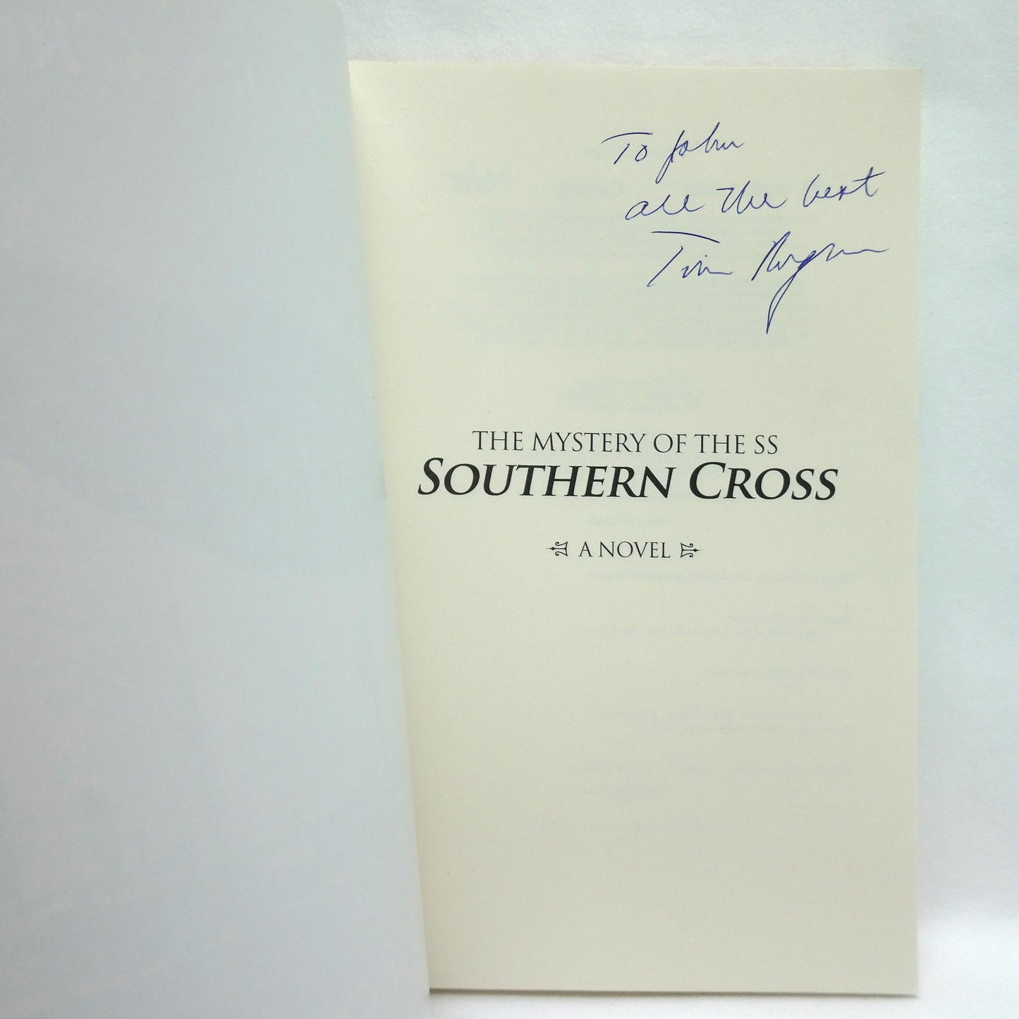 THE MYSTERY OF THE SS SOUTHERN CROSS, A Novel by Tim B. Rogers (1st Ed. SIGNED)