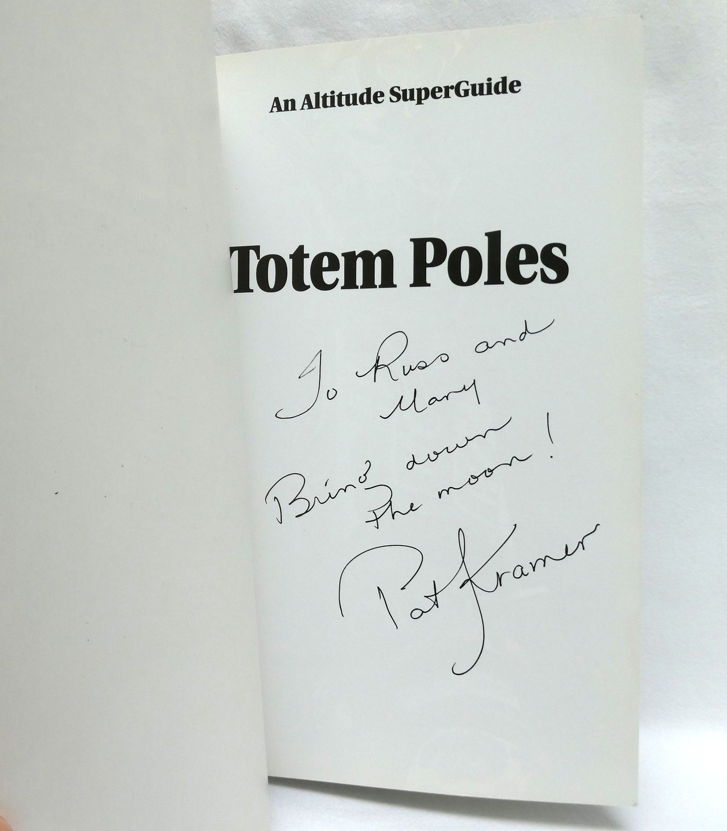 TOTEM POLES, An Altitude Superguide, by Pat Kramer (1st Ed. SIGNED)