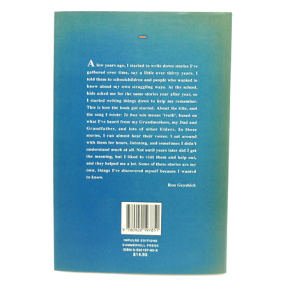 TE BWE WIN, TRUTH, Stories by an Ojibway Healer, by Ron Geyshick with Judith Doyle (1st Ed. SIGNED)