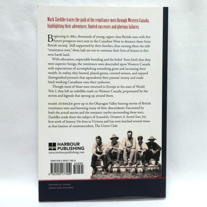 SCOUNDRELS, DREAMERS and SECOND SONS, British Remittance Men in the Canadian West, by Mark Zuehlke (1st Ed. SIGNED)