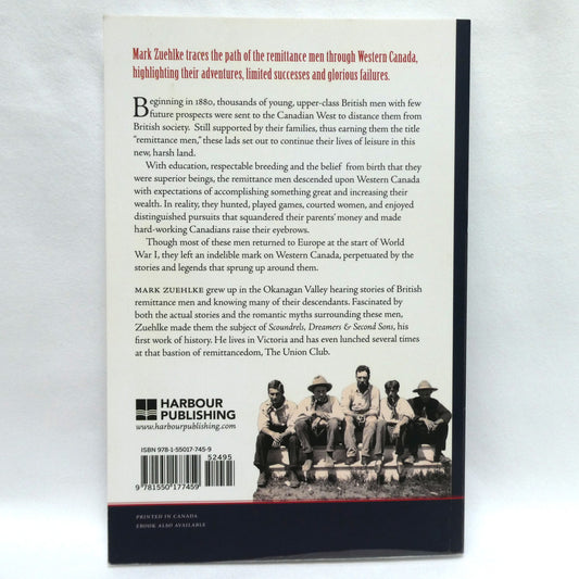 SCOUNDRELS, DREAMERS and SECOND SONS, British Remittance Men in the Canadian West, by Mark Zuehlke (1st Ed. SIGNED)
