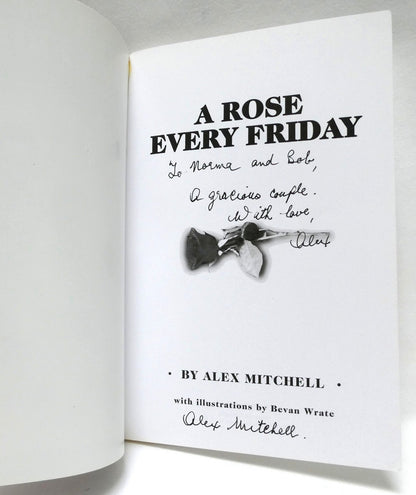 A ROSE EVERY FRIDAY, by Alex Mitchell (1st Ed. SIGNED)