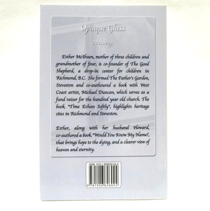 OPAQUE GLASS, Musings and Poetry by Esther McIlveen (1st Ed. SIGNED)