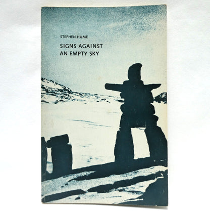 SIGNS AGAINST AN EMPTY SKY, A Collection of Poetry by Stephen Hume (1st Ed. SIGNED)