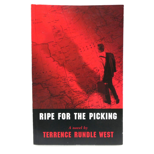 RIPE FOR THE PICKING, A Novel by Terrence Rundle West (1st Ed. SIGNED)