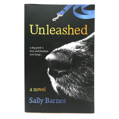 UNLEASHED, A Novel by Sally Barnes (1st Ed. SIGNED)