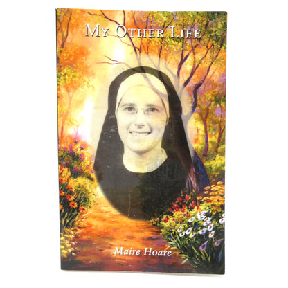 MY OTHER LIFE, A Life Story by Maire Hoare (1st Ed. SIGNED)