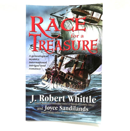 RACE FOR A TREASURE, A Genealogical Mystery, International Intrigue and Romance, by J. Robert Whittle and Joyce Sandilands (1st Ed. SIGNED)