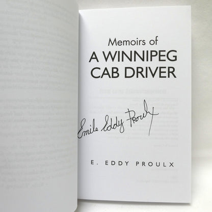 MEMOIRS OF A WINNIPEG CAB DRIVER, by Emile Eddy Proulx (1st Ed. SIGNED)