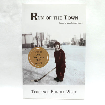 RUN OF THE TOWN, Stories of an Unfettered Youth, by Terrence Rundle West (1st Ed. SIGNED)