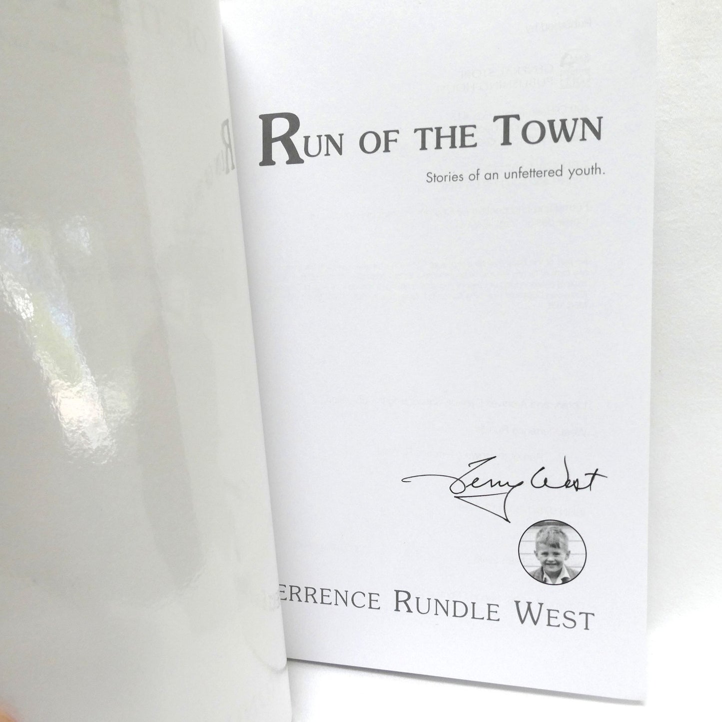 RUN OF THE TOWN, Stories of an Unfettered Youth, by Terrence Rundle West (1st Ed. SIGNED)