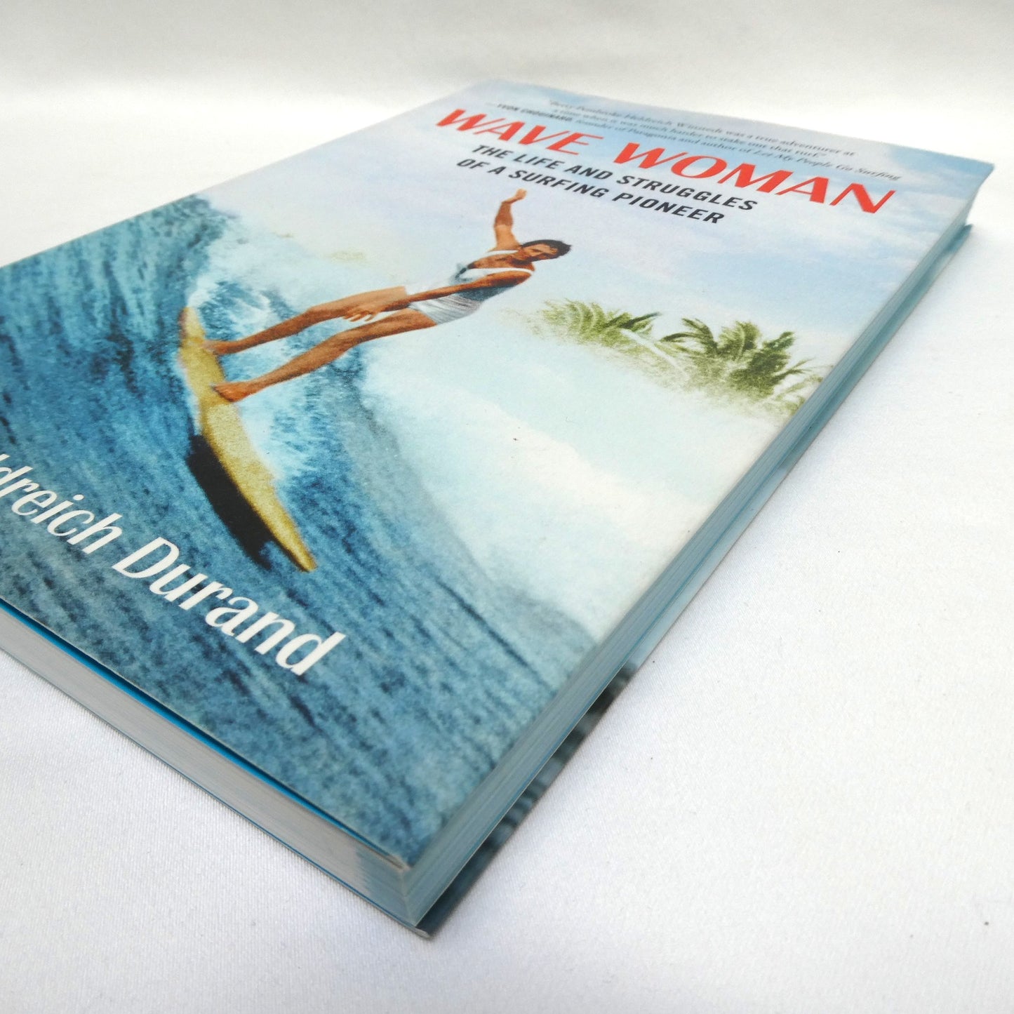 WAVE WOMAN, The Life and Struggles of a Surfing Pioneer, by Vicky Heldreich Durand (1st Ed. SIGNED)