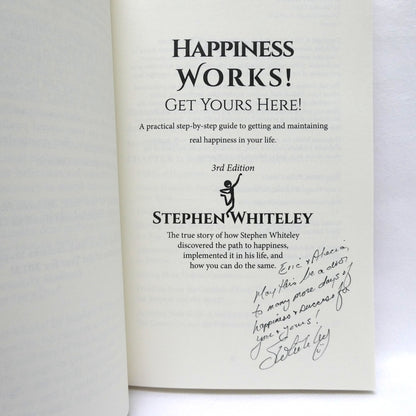 HAPPINESS WORKS! Get Yours Here, by Stephen L. Whiteley  (2014-SIGNED)