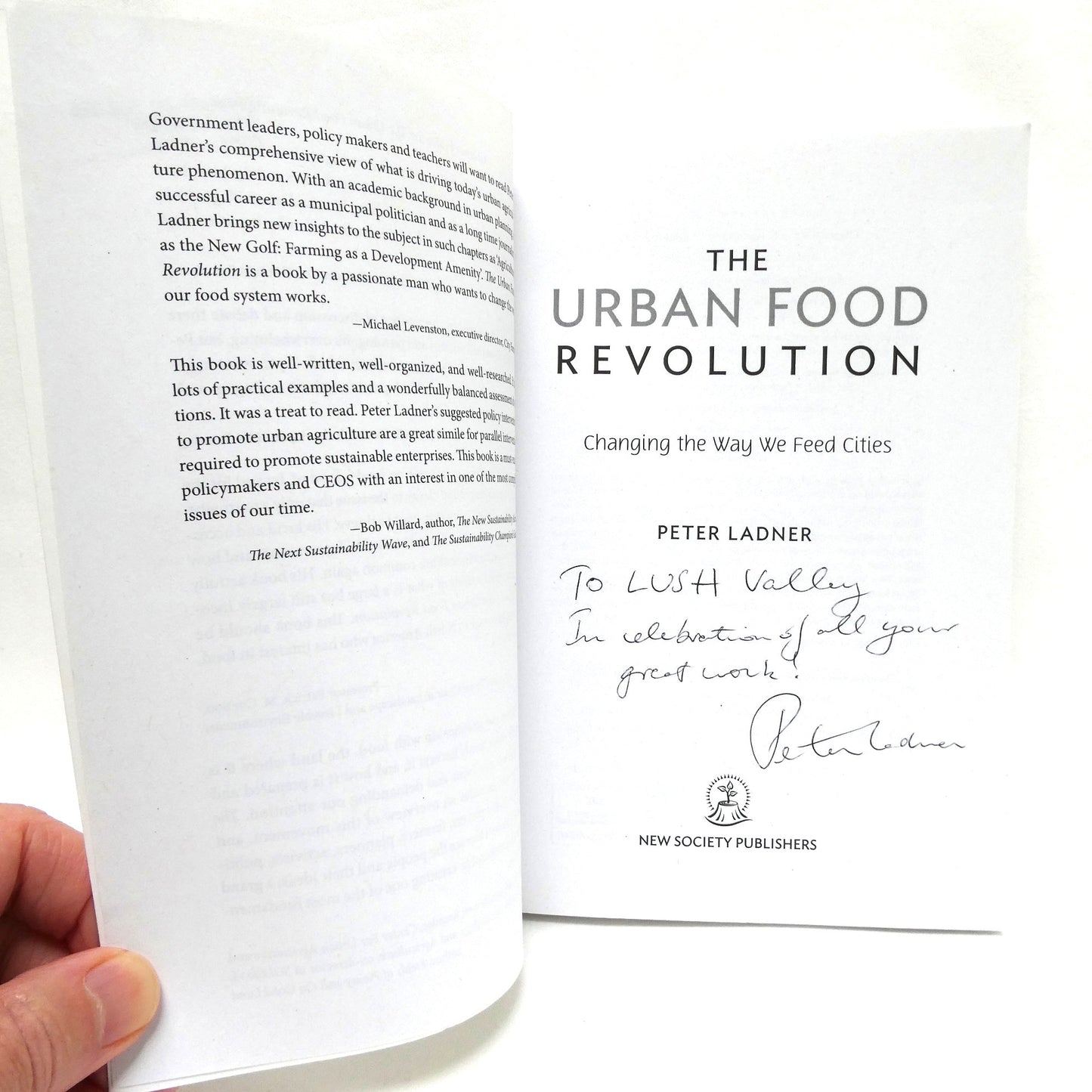 THE URBAN FOOD REVOLUTION, Changing The Way We Feed Cities, by Peter Ladner (1st Ed. SIGNED)