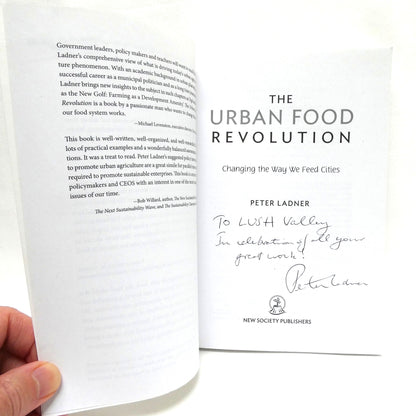 THE URBAN FOOD REVOLUTION, Changing The Way We Feed Cities, by Peter Ladner (1st Ed. SIGNED)