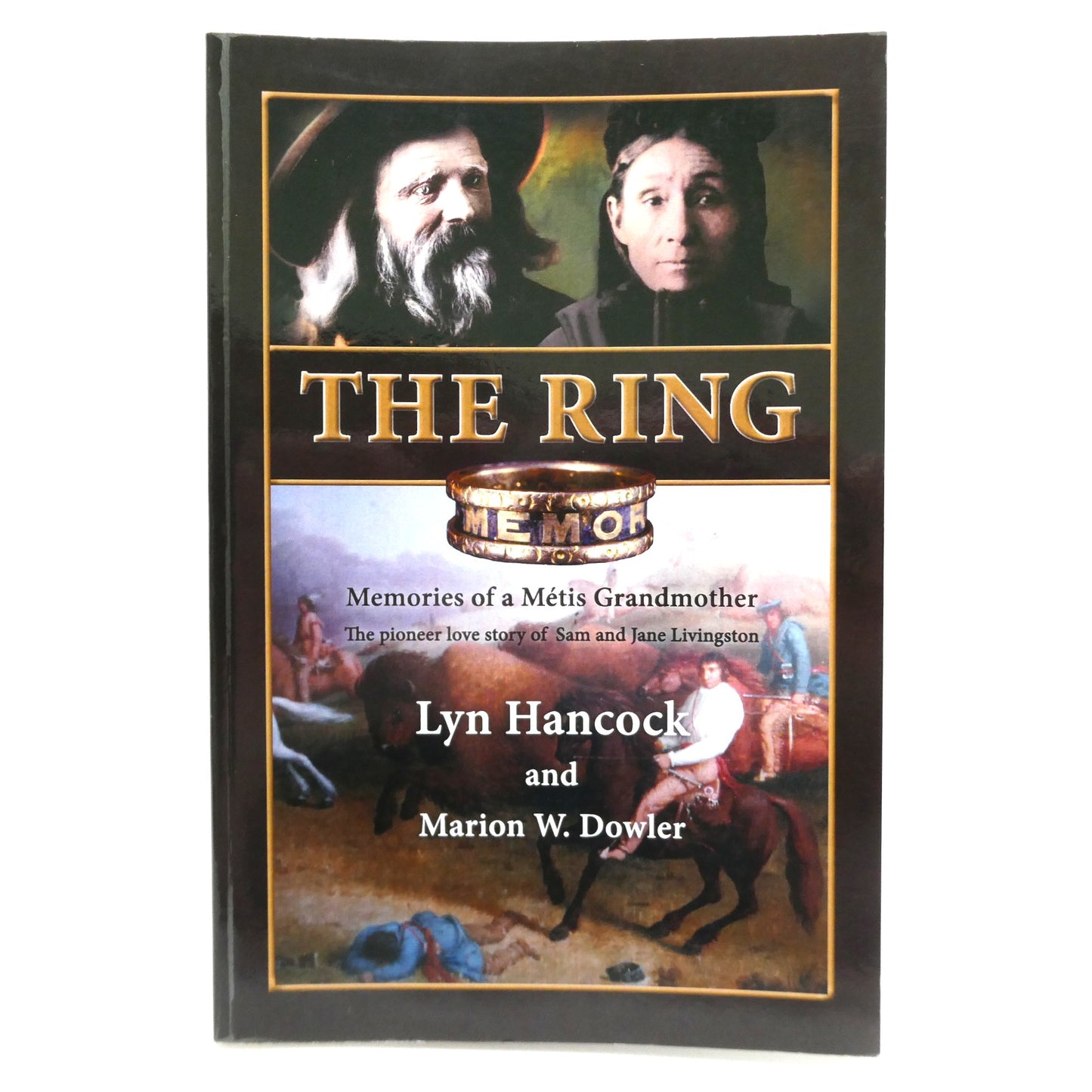 THE RING, Memories of a Métis Grandmother, by Lyn Hancock and Marion W. Dowler (1st Ed. SIGNED)