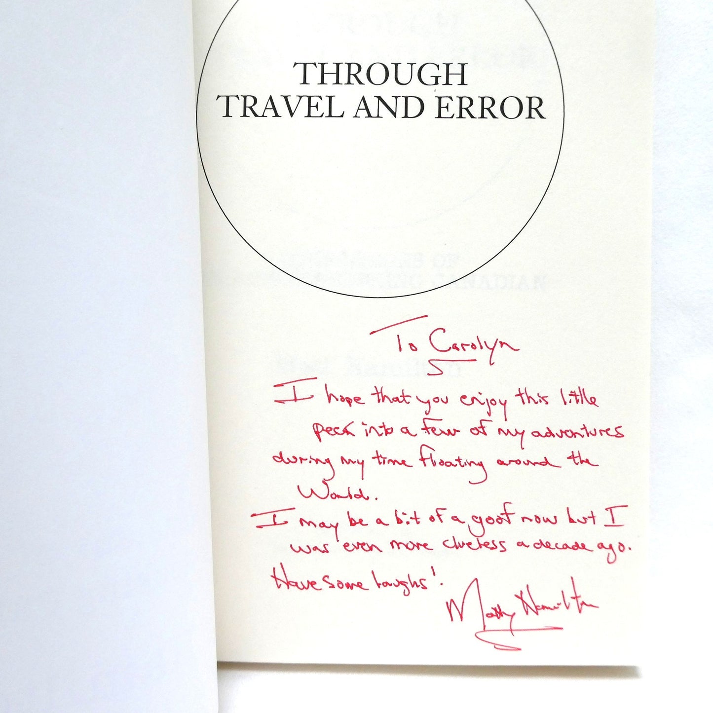 THROUGH TRAVEL AND ERROR, Confessions of An Asylum-Seeking Canadian, by Matt Hamilton (1st Ed. SIGNED)