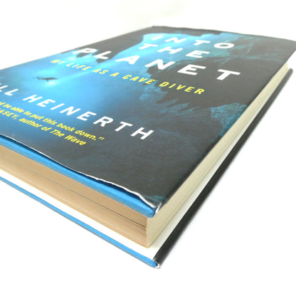 INTO THE PLANET, My Life as a Cave Diver, by Jill Heinerth (1st Ed. SIGNED)