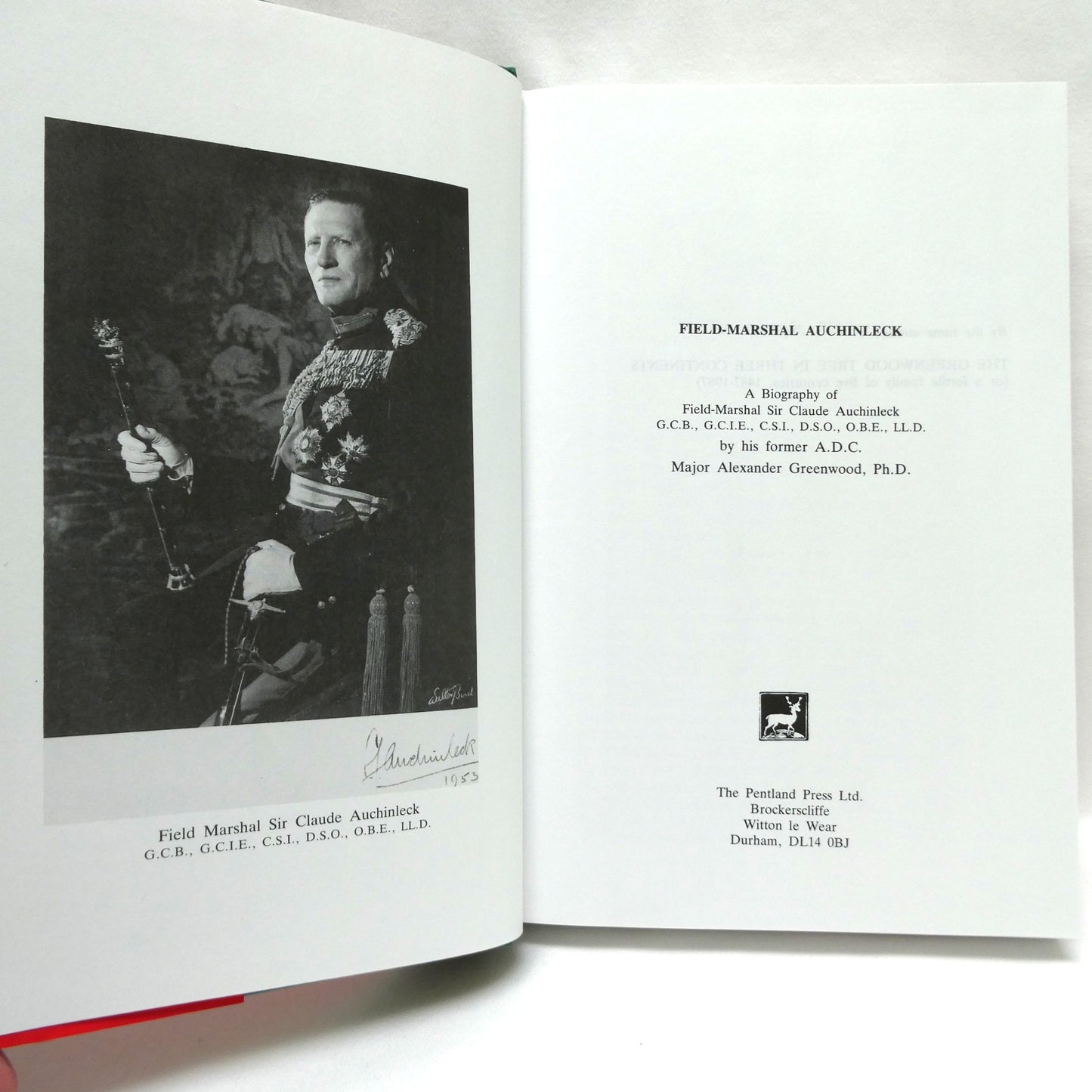 FIELD-MARSHAL AUCHINLECK, The Biography by Alexander Greenwood (1st Ed. SIGNED)