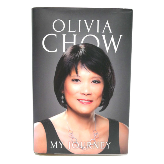 MY JOURNEY, A Memoir by Olivia Chow (1st Ed. SIGNED)