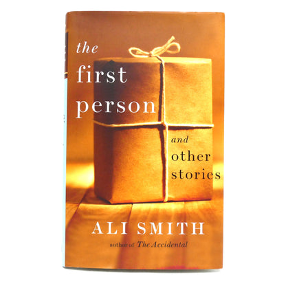 THE FIRST PERSON and Other Stories, by Ali Smith (1st Ed. SIGNED)