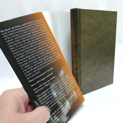 THE SPARK, THE FLAME, AND THE TORCH, Inspire Self, Inspire Others, Inspire the World, by Lance Secretan (1st Ed. SIGNED)