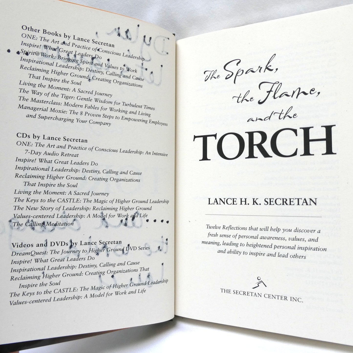 THE SPARK, THE FLAME, AND THE TORCH, Inspire Self, Inspire Others, Inspire the World, by Lance Secretan (1st Ed. SIGNED)