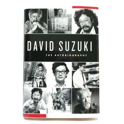 DAVID SUZUKI, The Autobiography by David Suzuki (1st Ed. SIGNED)