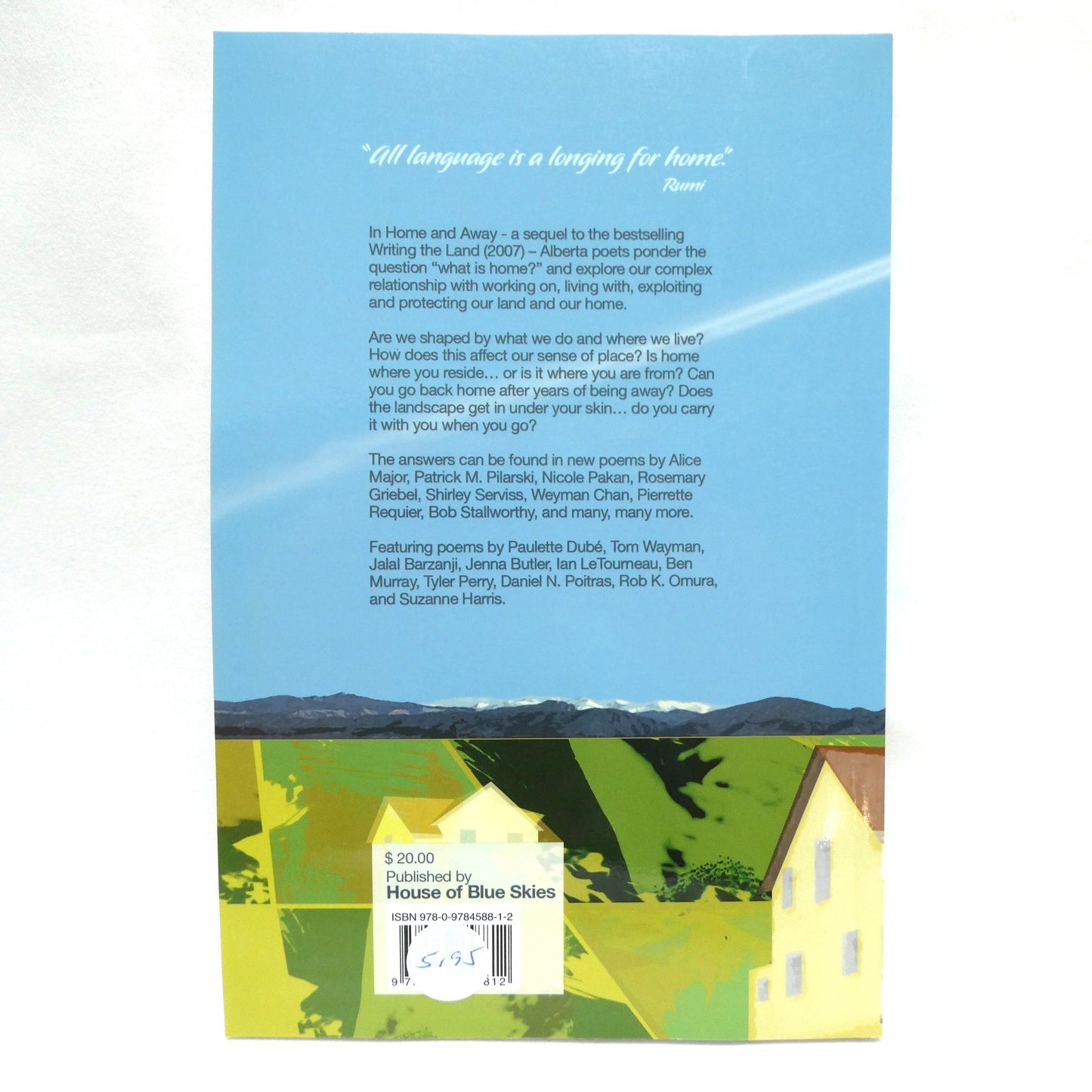 HOME AND AWAY, Alberta's Finest Poets Muse on the Meaning of Home, Edited by Dymphny Dronyk and Angela Kublik (1st Ed. SIGNED)