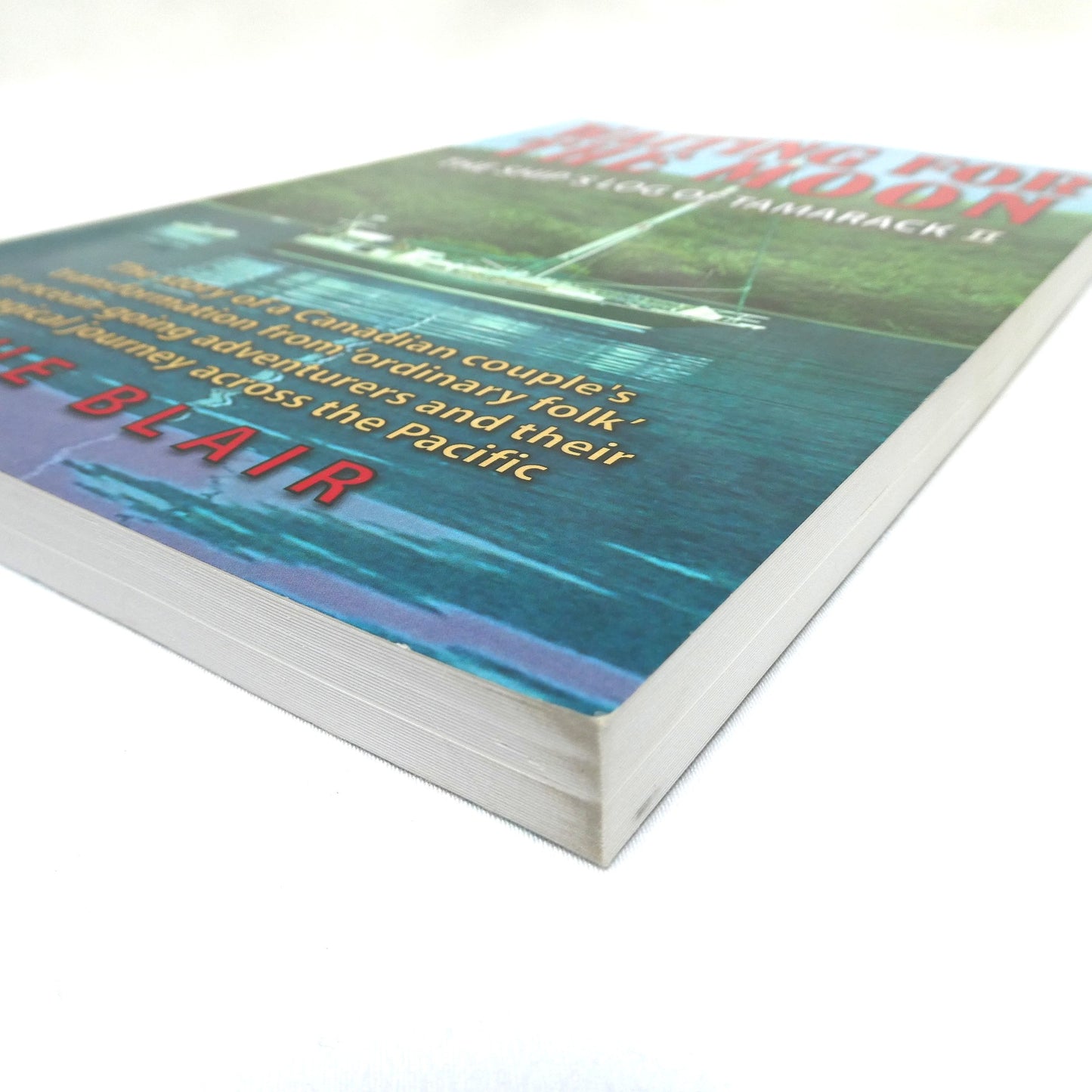 WAITING FOR THE MOON, The Ship's Log of Tamarack II, by Sue Blair (1st Ed. SIGNED)