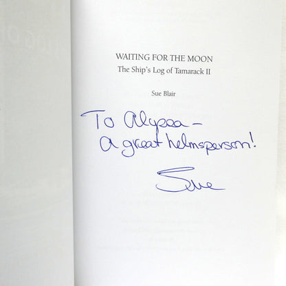 WAITING FOR THE MOON, The Ship's Log of Tamarack II, by Sue Blair (1st Ed. SIGNED)