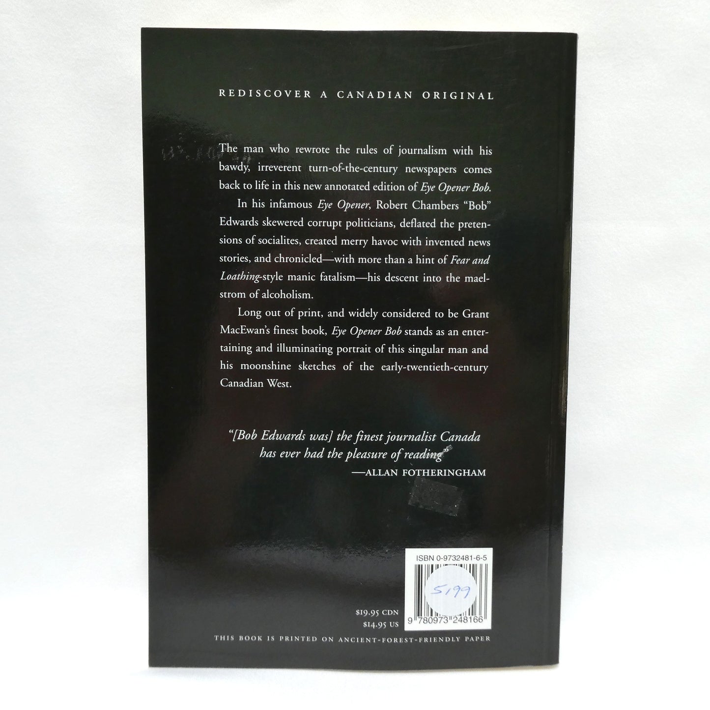 EYE OPENER BOB, The Story of Bob Edwards, by Grant MacEwan and Annotated by James Martin (1st Ed. SIGNED)