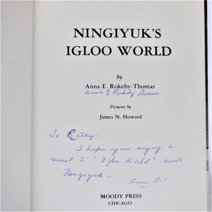 NINGIYUK'S IGLOO WORLD, by Anna E. Rokeby-Thomas (1st Ed. SIGNED)