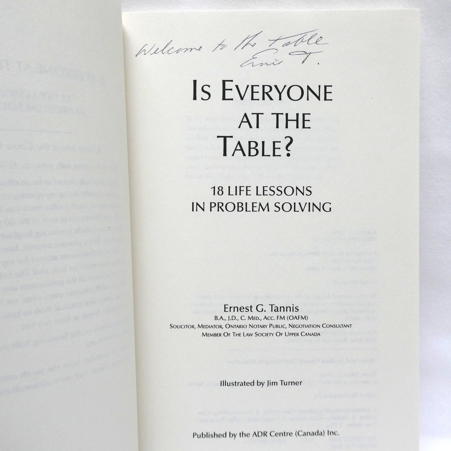 IS EVERYONE AT THE TABLE? 18 Life Lessons in Problem Solving, by Ernest G. Tannis (1st Ed. SIGNED)