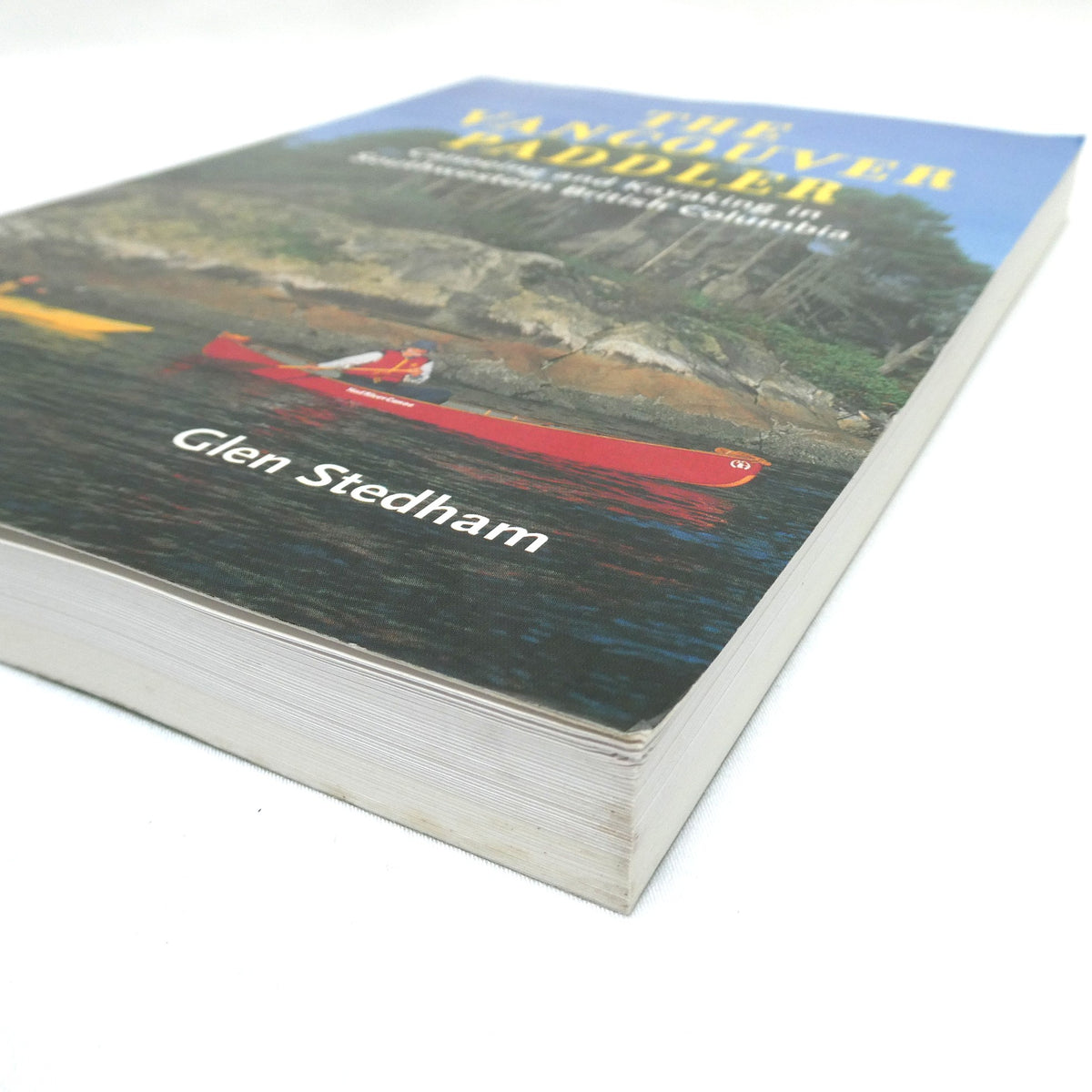 THE VANCOUVER PADDLER, Canoeing and Kayaking in Southwestern British Columbia, by Glen Stedham (1st Ed. SIGNED)