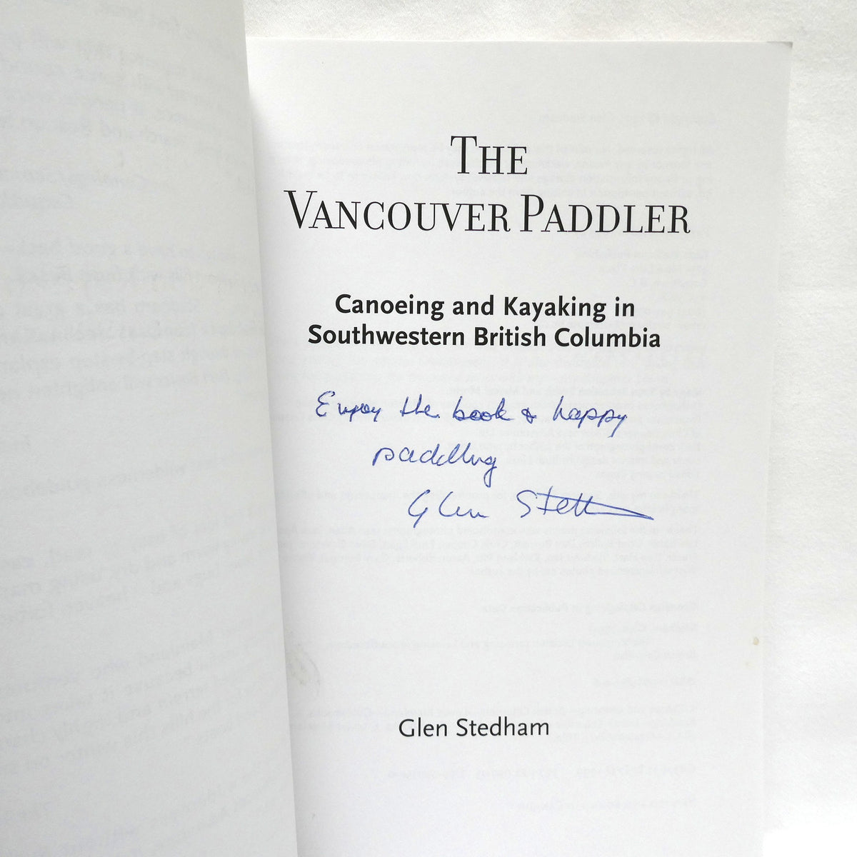 THE VANCOUVER PADDLER, Canoeing and Kayaking in Southwestern British Columbia, by Glen Stedham (1st Ed. SIGNED)