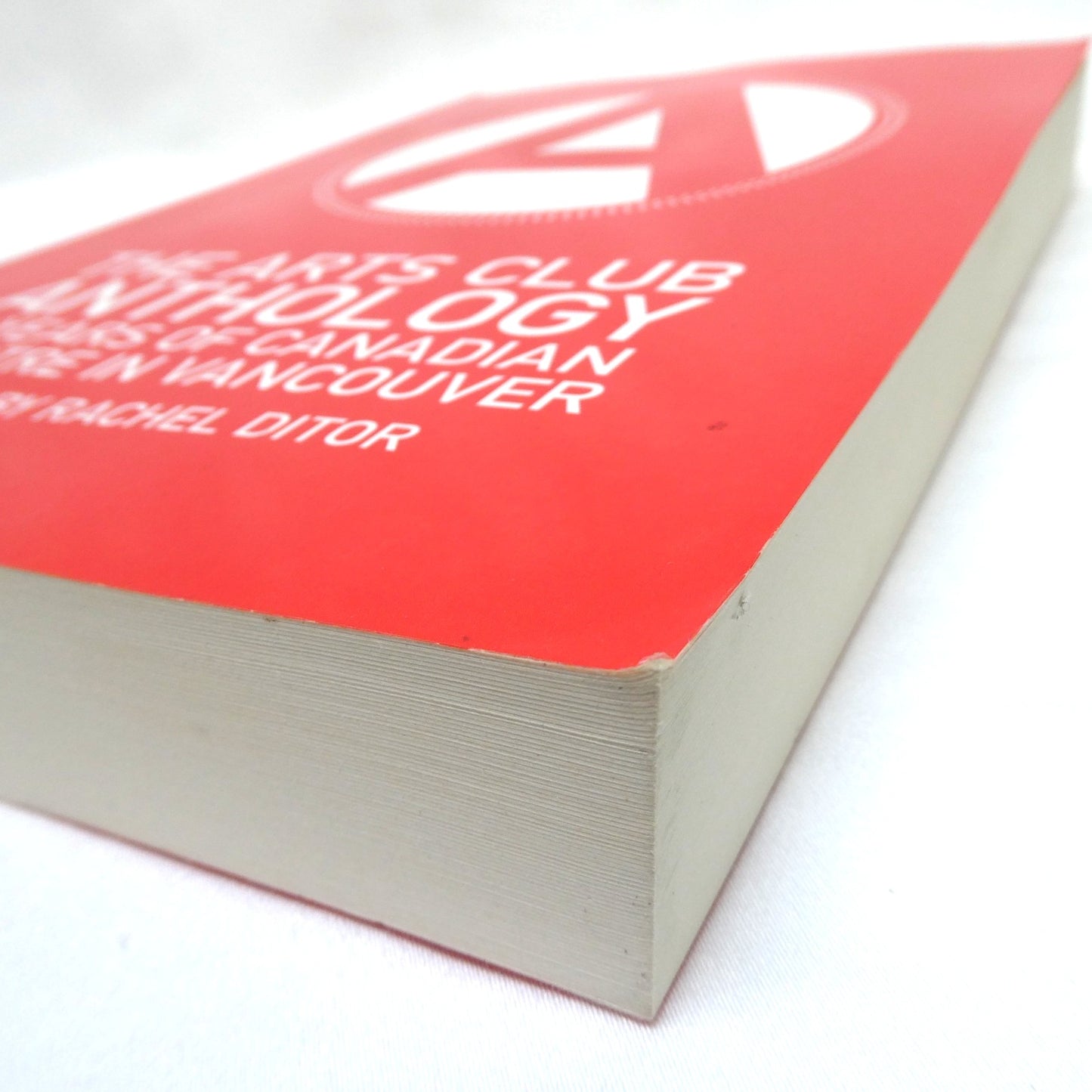 THE ARTS CLUB ANTHOLOGY, 50 Years of Canadian Theatre in Vancouver, Edited by Rachel Ditor (1st Ed. SIGNED)