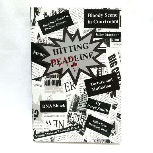 HITTING DEADLINE, A Crime Thriller Novel, by Peter Smith (1st Ed. SIGNED)