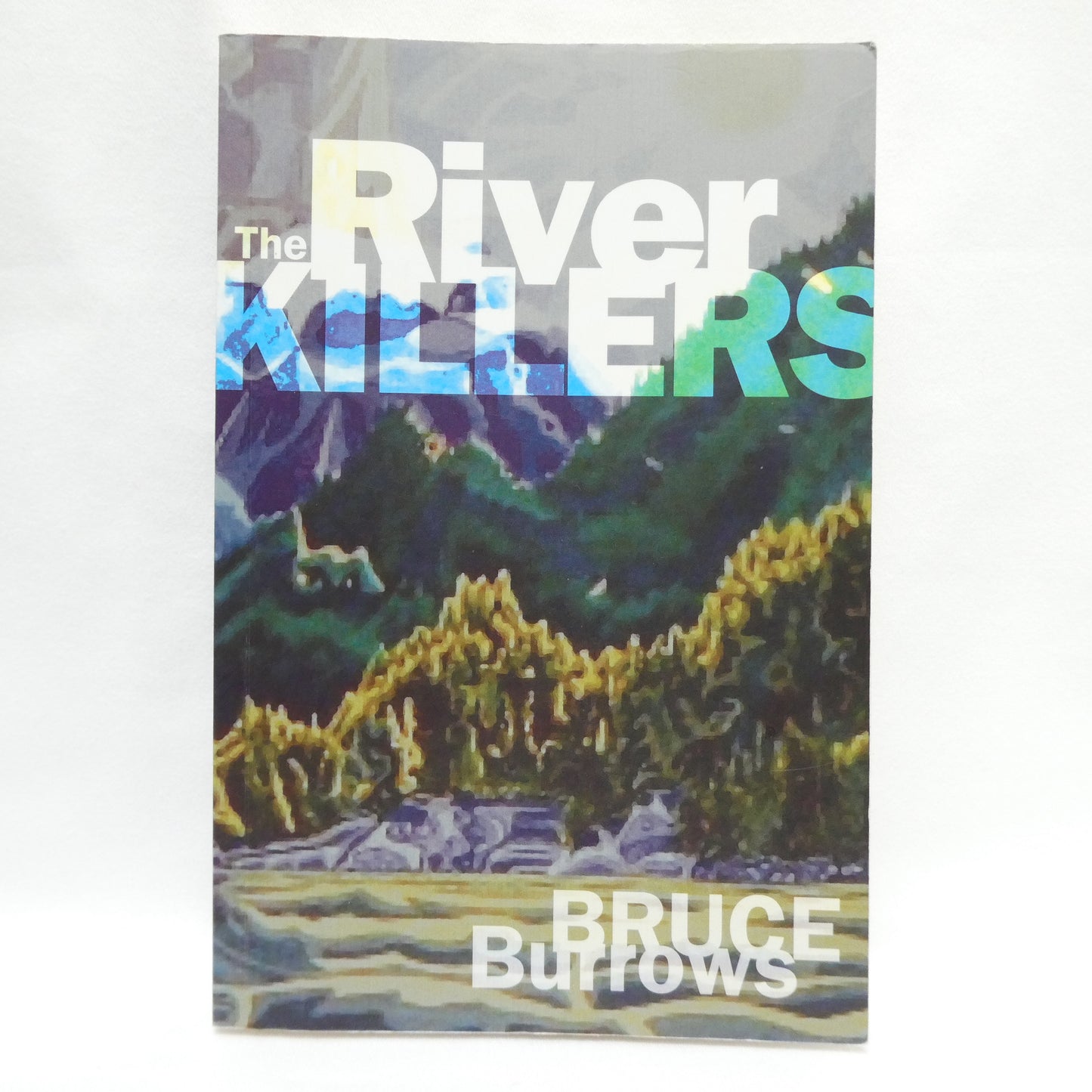 THE RIVER KILLERS, A Thriller Novel by Bruce Burrows (1st Ed. SIGNED)